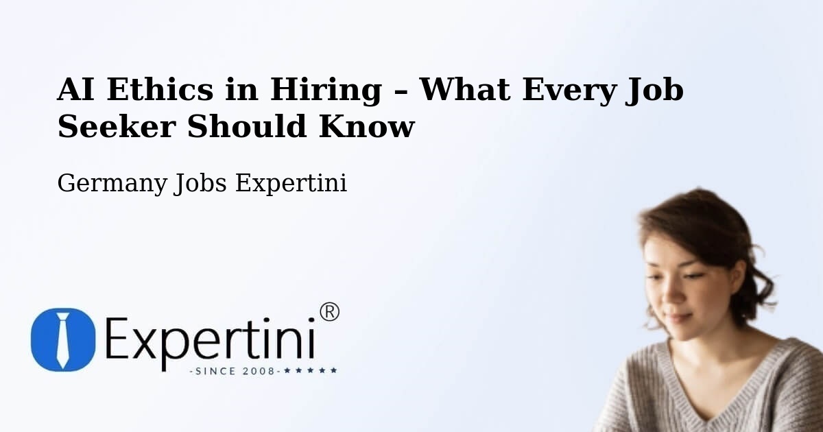 AI Ethics in Recruitment & Hiring – Usingen - Usingen, Germany Jobs Expertini