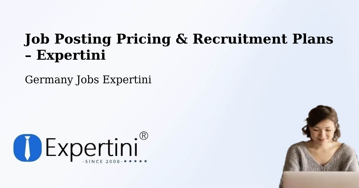 Job Posting Pricing & Recruitment Plans – Usingen - Usingen, Germany Jobs Expertini